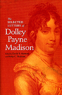 The Selected Letters of Dolley Payne
Madison
